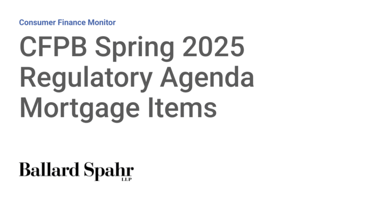 CFPB Spring 2025 Regulatory Agenda Mortgage Items