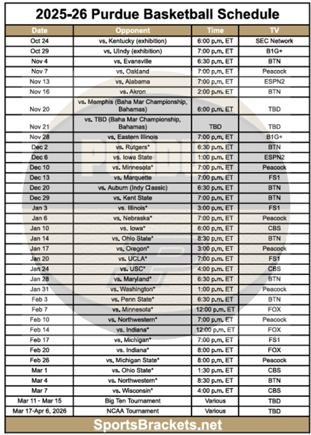 Printable 2025-26 Purdue Basketball Schedule; PDF format, TV Broadcasts Printable 2025-26 Purdue Basketball Schedule; PDF format, TV Broadcasts