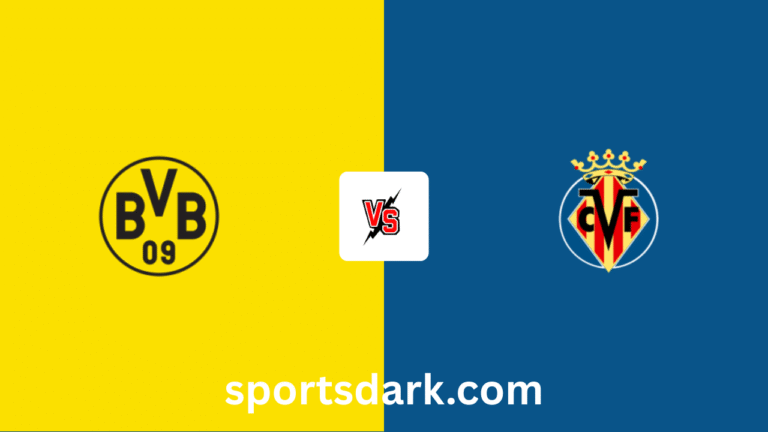 Dortmund vs Villarreal Live Stream – UEFA Champions League Dortmund vs Villarreal Live Stream