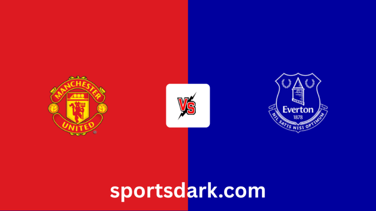 Manchester United vs Everton Live Stream