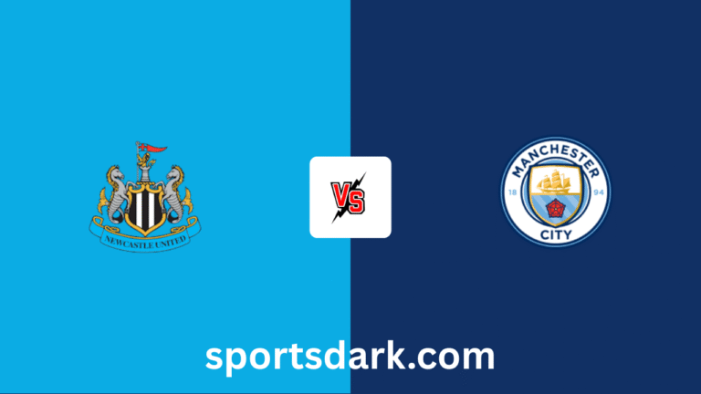 Newcastle vs Man City Live Stream