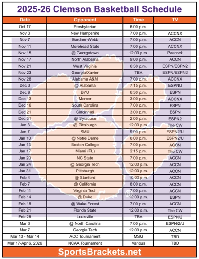 Printable 2025-26 Clemson Basketball Schedule; PDF format, TV Broadcasts Printable 2025-26 Clemson Basketball Schedule; PDF format, TV Broadcasts